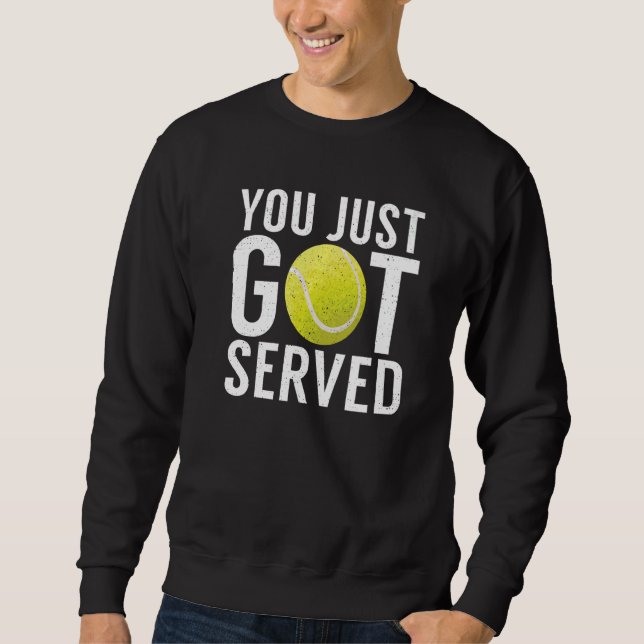 Sudadera Acabas de ser servido  Tenis (Anverso)