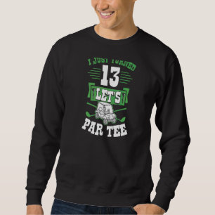 Sudadera Acabo de cumplir 13 años del Let's Par Golf Cart 1