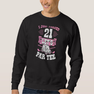 Sudadera Acabo de cumplir 21 años en Let's Par Golf Cart 21
