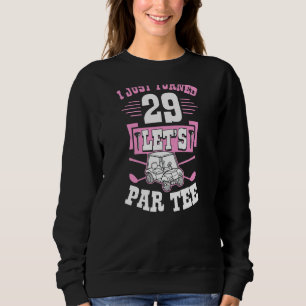 Sudadera Acabo de cumplir 29 años Let's Par Golf Cart 29th 
