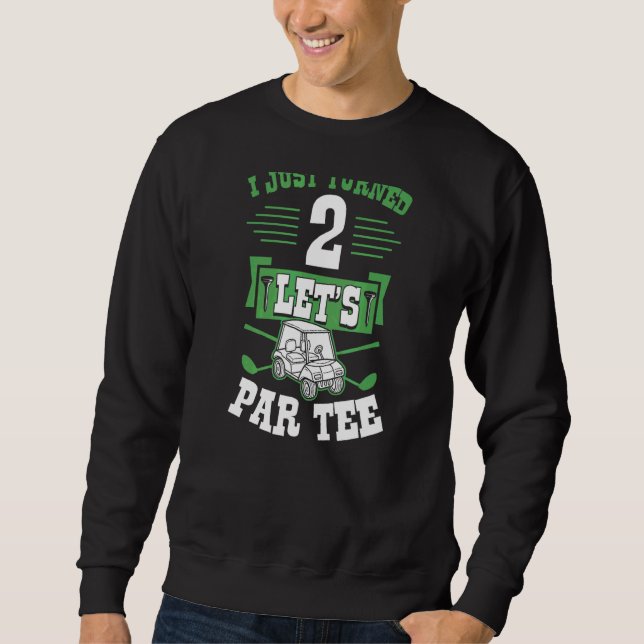 Sudadera Acabo de cumplir 2 años en Let's Par Golf Cart 2 c (Anverso)