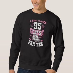 Sudadera Acabo de cumplir 95 años Let's Par Golf Cart 95th