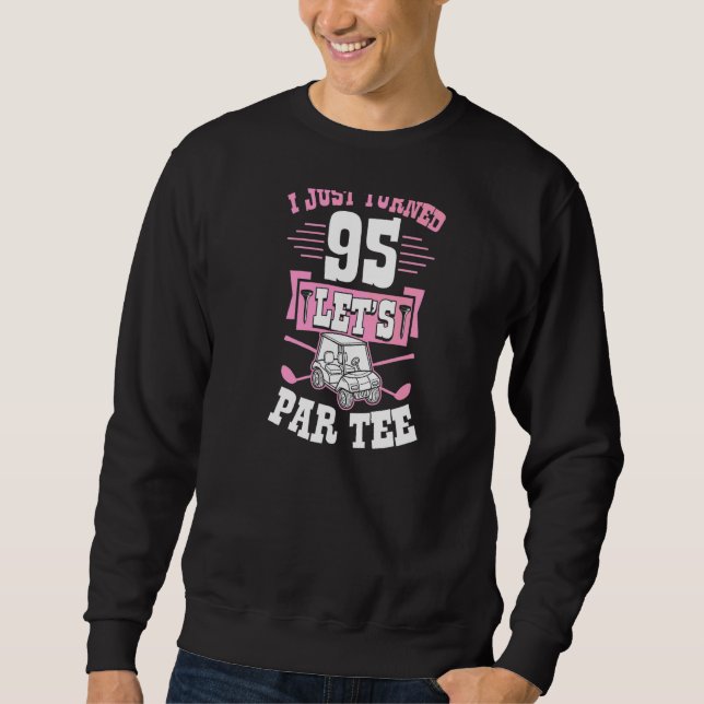 Sudadera Acabo de cumplir 95 años Let's Par Golf Cart 95th  (Anverso)