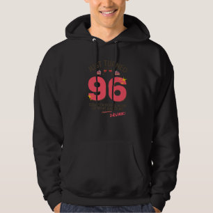 Sudadera Acabo de cumplir 96 años tomando vino 96 cumpleaño