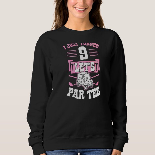 Sudadera Acabo de cumplir 9 Let's Par Golf Cart 9º cumpleañ (Anverso)