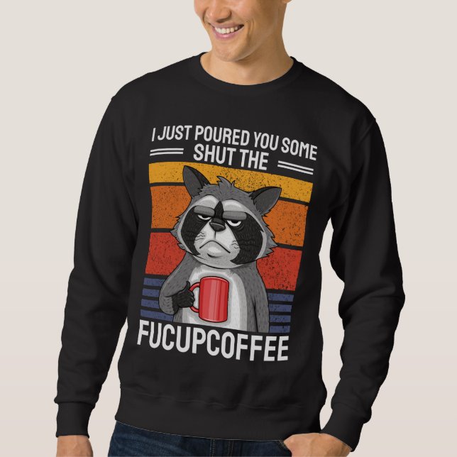 Sudadera Acabo De Darle Un Poco De Cierra El Café De La FuC (Anverso)