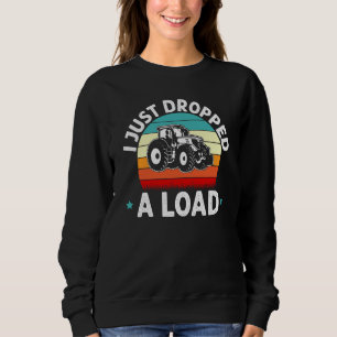 Sudadera Acabo de soltar un tractor agrícola Vida agrícola