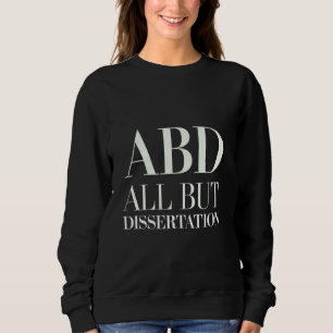 Sudadera Académico de Doctorado en Doctorado de ABD, except