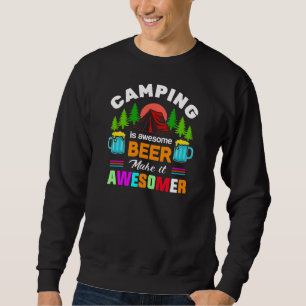 Sudadera Acampar es cerveza impresionante Hazlo más impresi