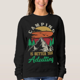 Sudadera acampar es mejor que adular