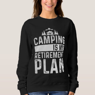 Sudadera Acampar Es Mi Plan De Jubilación Campista Jubilado