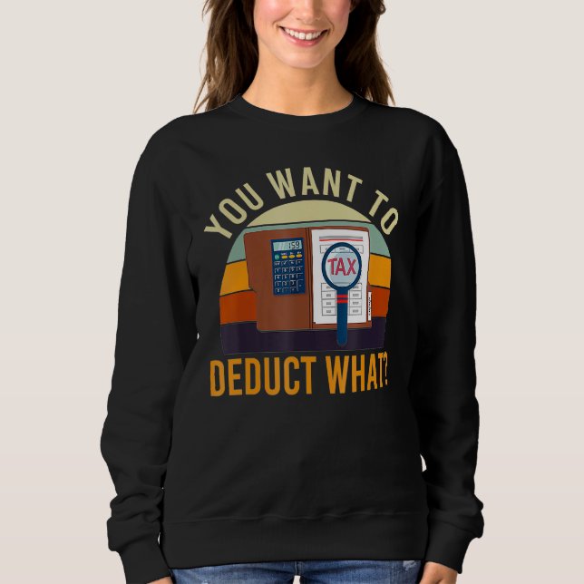 Sudadera Accountant You Want Deduct What Tax Joke Accountin (Anverso)