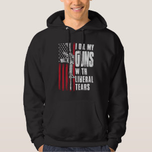 Sudadera Aceito Mis Pistolas Con Lágrimas Liberales Bandera