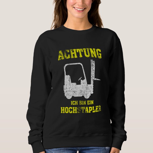 Sudadera Achtung Ich Bin Ein Hochstapler Forklift Driver (Anverso)
