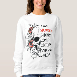 Sudadera Acogedor espectáculo de asesinatos - "Me gustan lo
