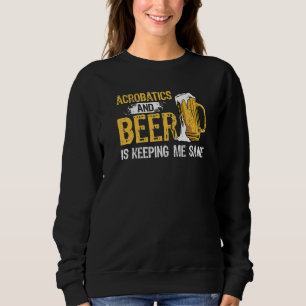 Sudadera Acrobacia Y Cerveza Me Mantiene Sano Acrobat Gym