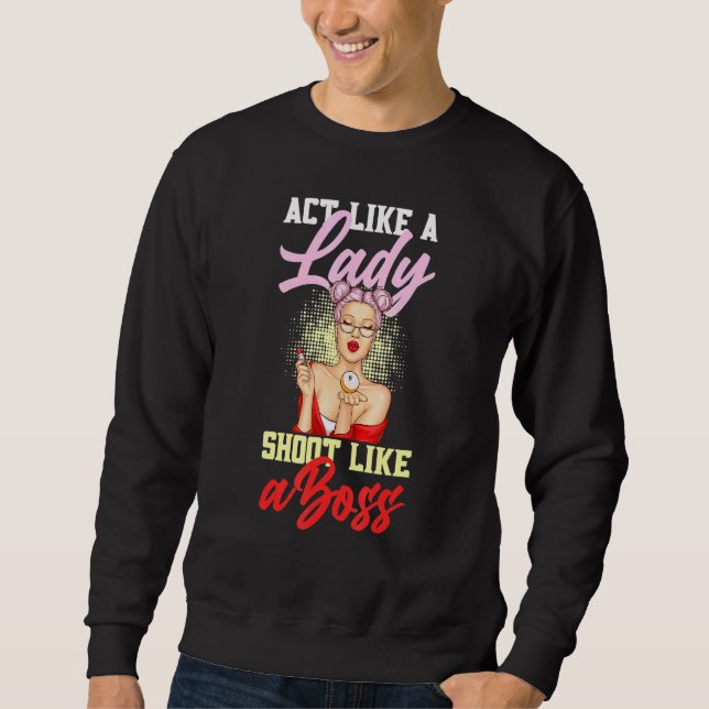 Sudadera Act Like A Lady Shoot Like A Boss Games Billiards (Anverso)