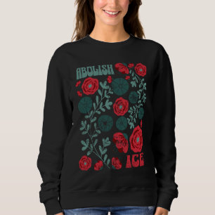 Sudadera Activismo Floral Abolir ICE – Protesta de Derechos