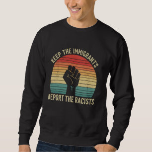 Sudadera Activista Antirracista Mantener a los Inmigrantes 