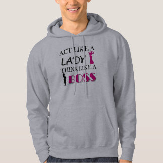 Sudadera Acto como una camiseta de señora Think Like A Boss
