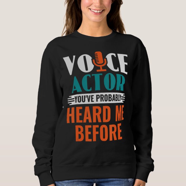 Sudadera Actor de voz que probablemente me escuchaste antes (Anverso)
