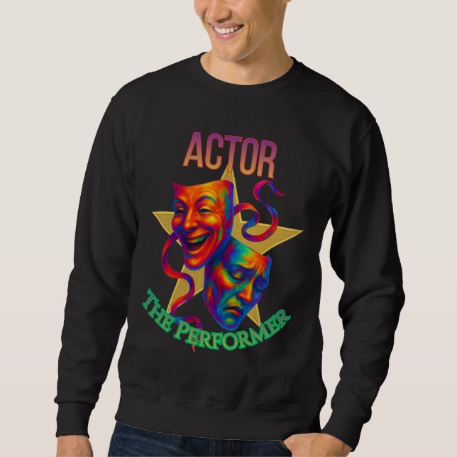 Sudadera Actor - The Performer Men's Dark Sweatshirt (Anverso)