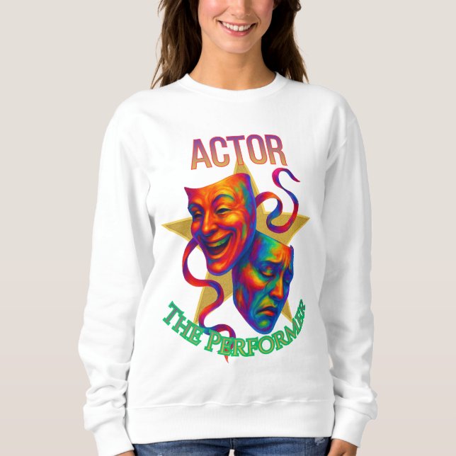Sudadera Actor - The Performer Women's Sweatshirt (Anverso)