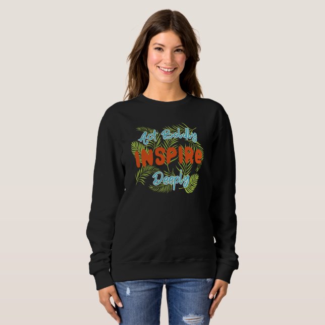 Sudadera Actúa con Audacia Inspira Profundamente (Anverso completo)