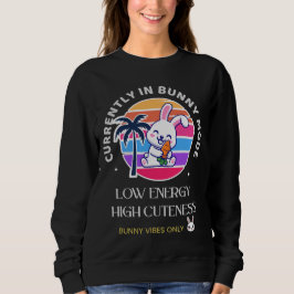 Sudadera Actualmente en Modo Conejo 