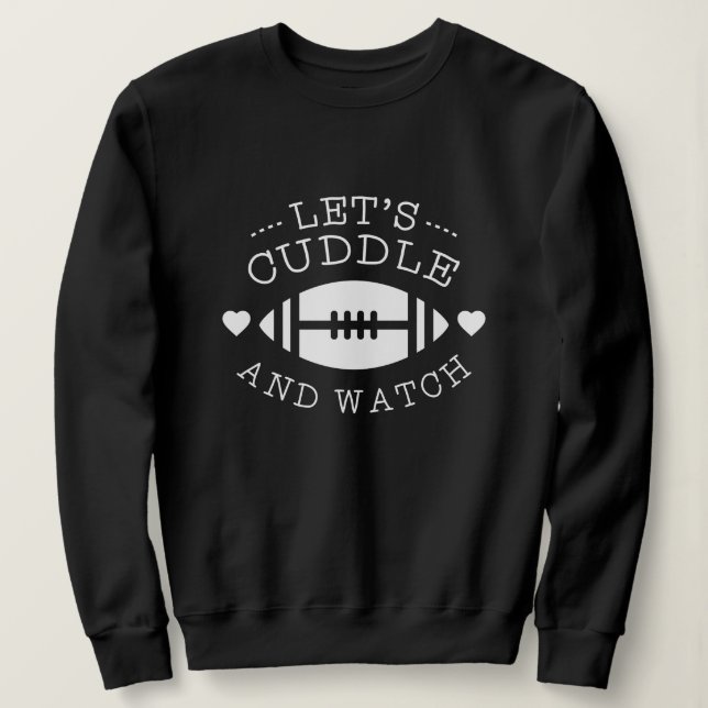 Sudadera Acurrucarse Y Fútbol Americano (Anverso del diseño)