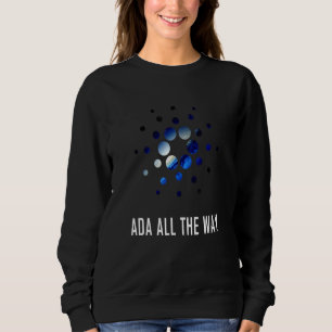 Sudadera Ada Todo El Camino Bullish Para La Criptodivisa De