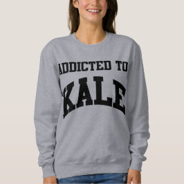Sudadera Addicted To Kale Crewneck Sweatshirt