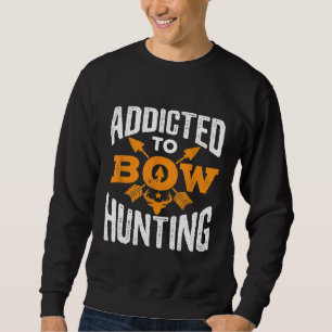 Sudadera Addicto A La Caza De Arcos De Bote En Guay
