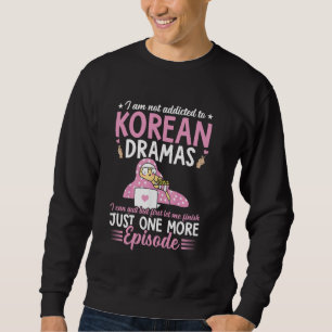Sudadera Adicto a Dramas Coreanos No Estoy Adicto A KDrama 