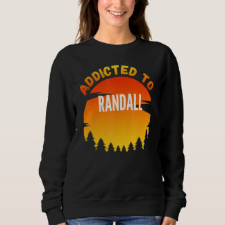 Sudadera Adicto A Randall, Para Randall