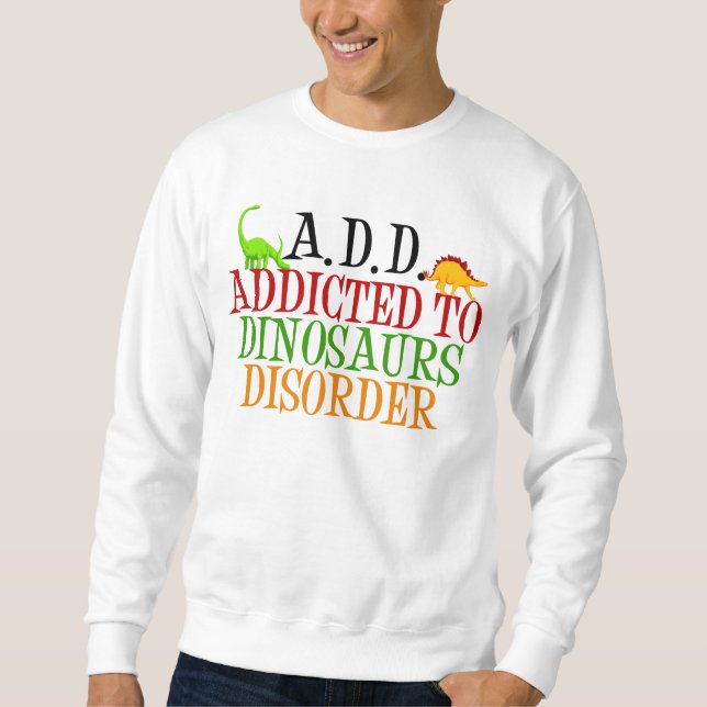 Sudadera Adictos al trastorno de los dinosaurios (Anverso)