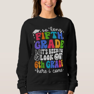 Sudadera Adiós 5to Grado Prepárate 6to Grado Aquí Vengo De