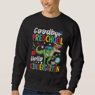 Sudadera Adiós al preescolar Hola Kindergarten Dinosaur Últ