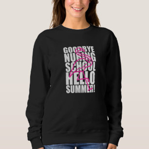 Sudadera Adiós escuela de Enfermería Hola verano Feliz cort