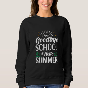 Sudadera Adiós escuela Hola verano, la diversión de verano
