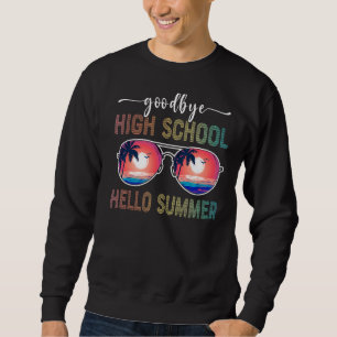 Sudadera Adiós escuela secundaria Hola verano gafas de sol 