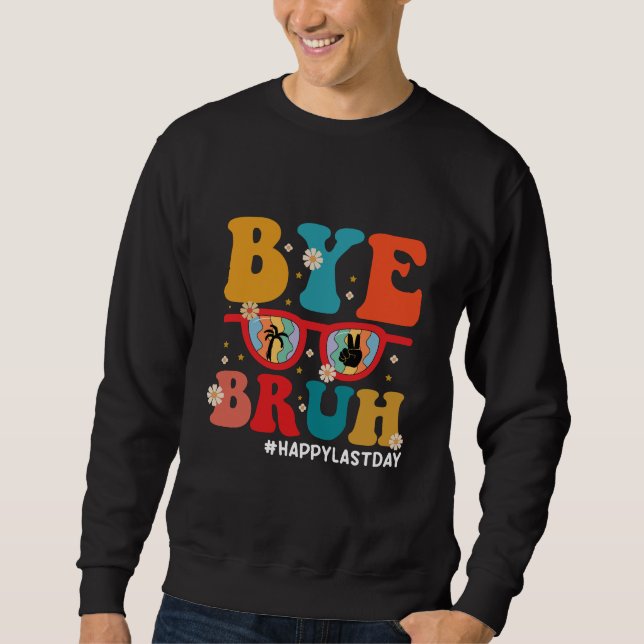 Sudadera Adiós Hermano Maestro Feliz Último Día de Escuela  (Anverso)