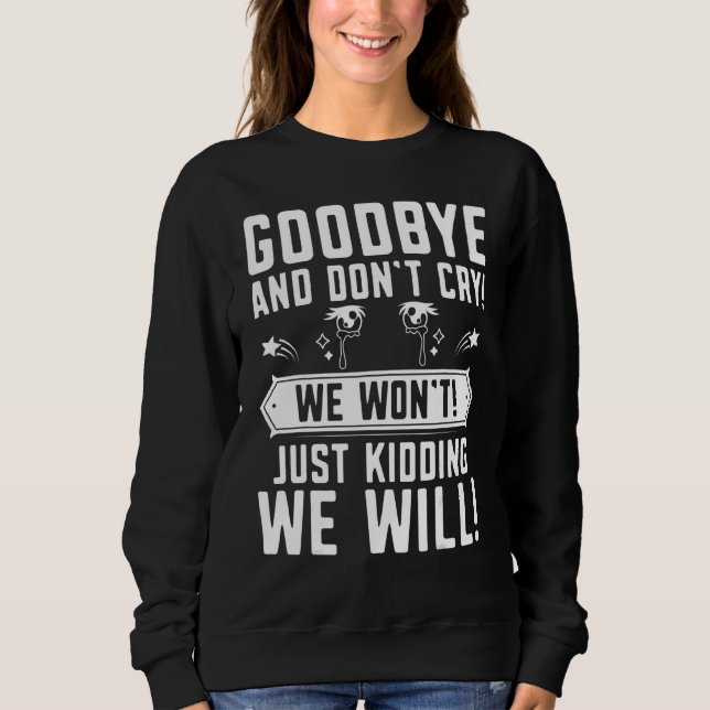 Sudadera Adiós, no llores de despedida. (Anverso)