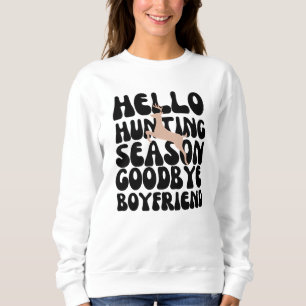 Sudadera Adiós, novio, temporada de caza