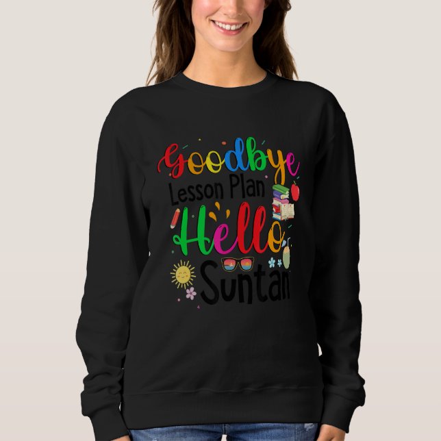 Sudadera Adios Plan De Lecciones Hola Fin De Escuela Suntan (Anverso)