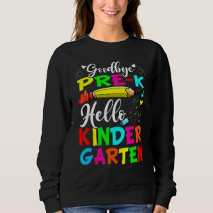 Sudadera Adiós Pre K Hello Kindergarten El Último Día Del C