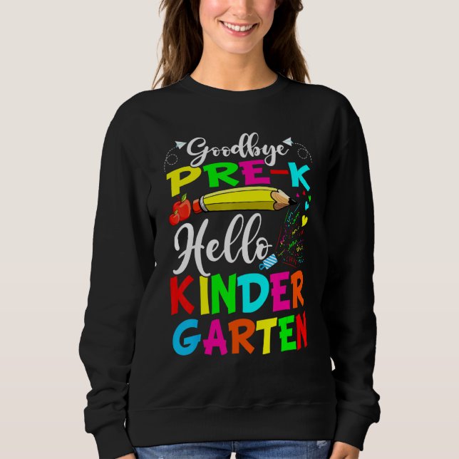 Sudadera Adiós Pre K Hello Kindergarten El Último Día Del C (Anverso)