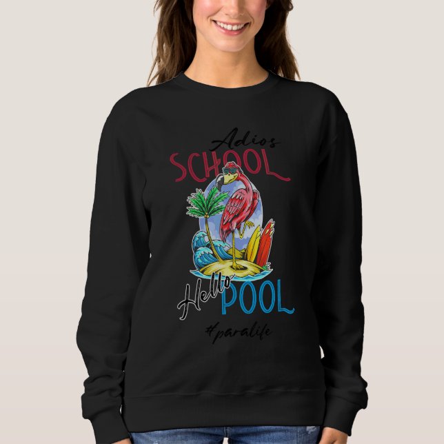 Sudadera Adios School Hello Pool Summer Flamingo Profesor P (Anverso)