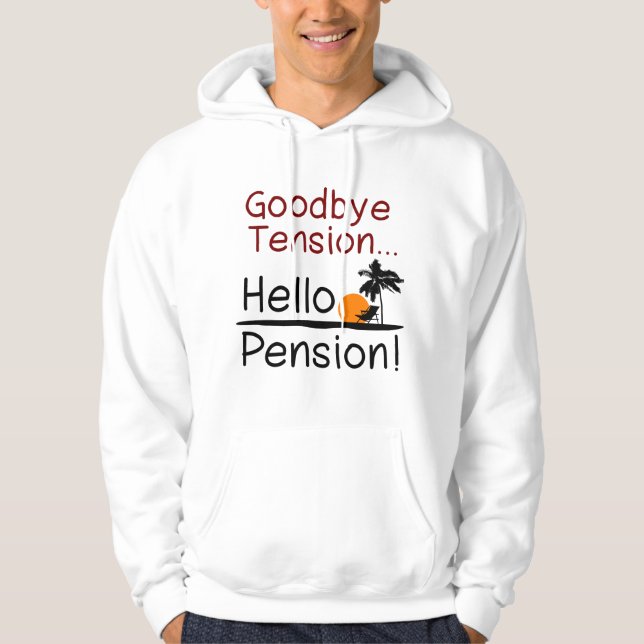 Sudadera Adiós tensión, hola retiro divertido de la pensión (Anverso)