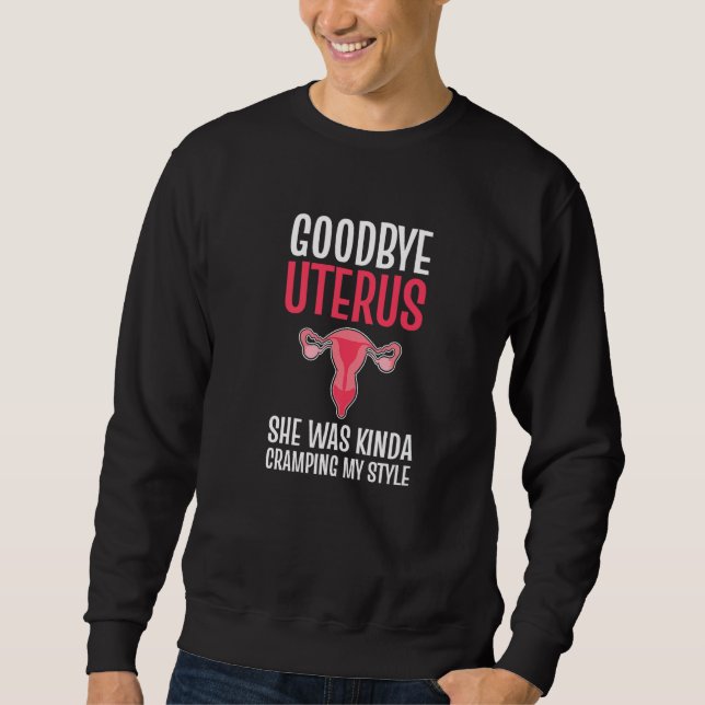 Sudadera Adiós Uterus, estaba acribillando mi estilo Hys (Anverso)